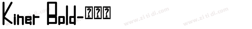 Kiner Bold字体转换